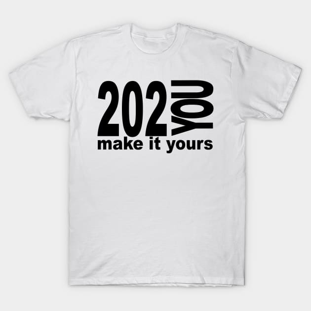 202you Make it yours T-Shirt by kimbo11